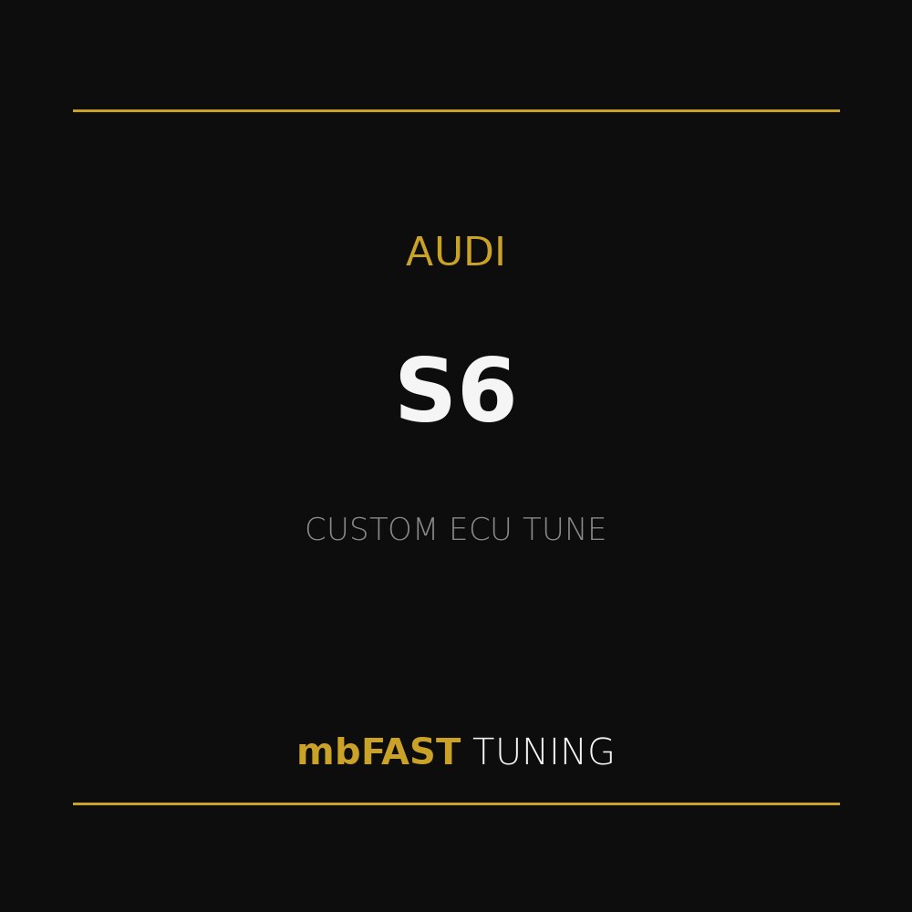 audi-s6 – mbFAST Tuning Promo poster for mbFAST TUNING: Audi S6 custom ECU tune, with gold lines on a black background.