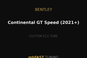 bentley-continental-gt-speed-2021 – mbFAST Tuning Black advertisement graphic: gold lines top and bottom, 'BENTLEY' at center, 'Continental GT Speed (2021+)' prominent headline, 'CUSTOM ECU TUNE' subtitle, and 'mbFAST TUNING' branding in gold and white.