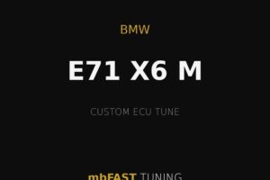 bmw-e71-x6-m – mbFAST Tuning Promotional graphic for mbFAST Tuning: BMW E71 X6 M custom ECU tune on a black background with gold accents.