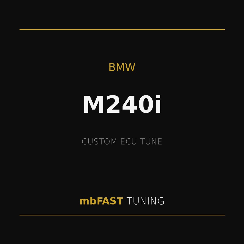 bmw-m240i – mbFAST Tuning Black promotional card for a BMW M240i custom ECU tune by mbFAST Tuning, featuring gold accent lines and centered gold/white text