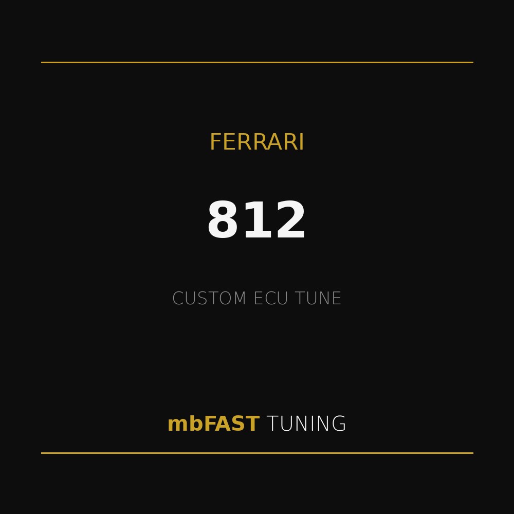 ferrari-812 – mbFAST Tuning Promotional banner for mbFAST Tuning: Ferrari 812 custom ECU tune on a black background with gold lines.