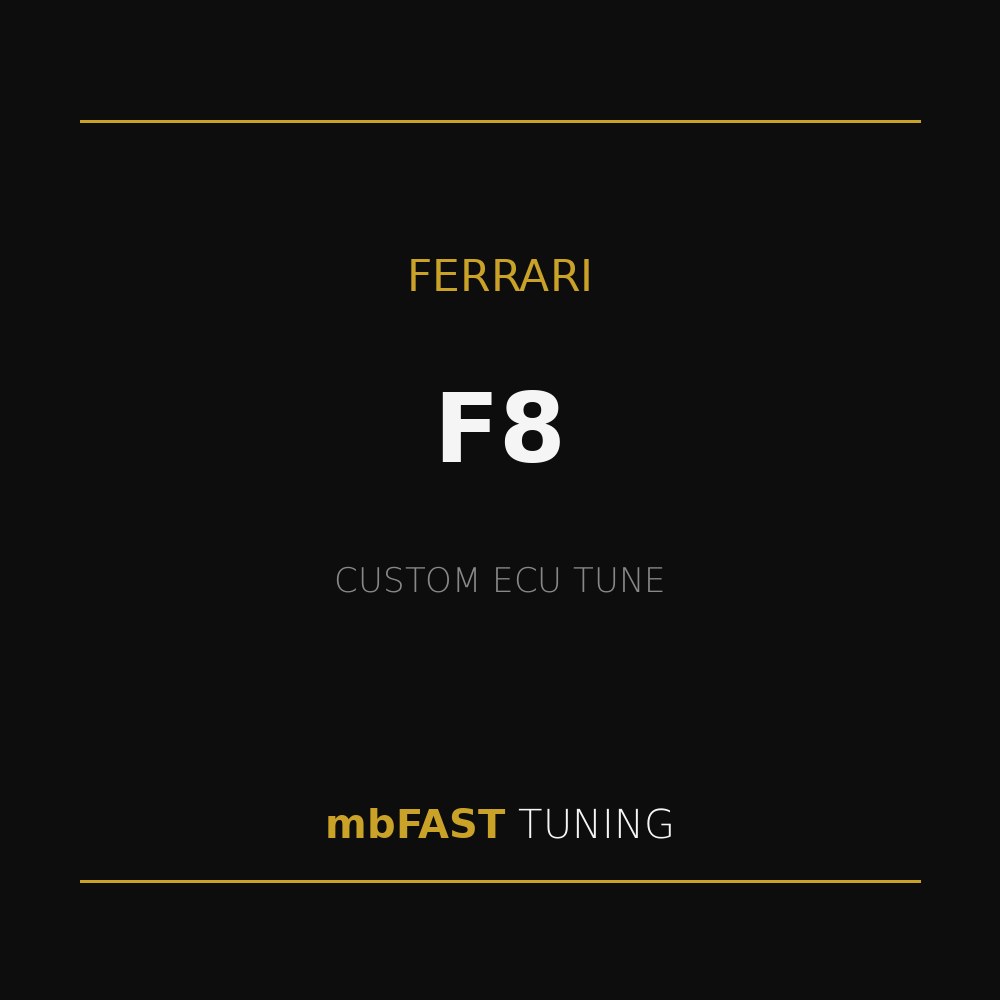 ferrari-f8 – mbFAST Tuning Promotional graphic for Ferrari F8 custom ECU tune by mbFAST Tuning, gold lines on a black background.