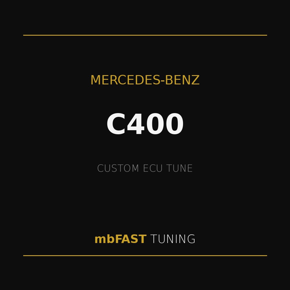 mercedes-benz-c400 – mbFAST Tuning Mercedes-Benz C400 promotional graphic: black background, gold lines, text 'CUSTOM ECU TUNE' and 'mbFAST TUNING' highlighting a C400 tune.