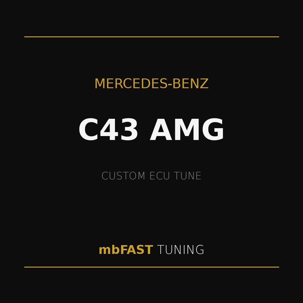 mercedes-benz-c43-amg – mbFAST Tuning Black promotional poster for Mercedes-Benz C43 AMG with 'custom ECU tune' by mbFAST TUNING and gold accents.