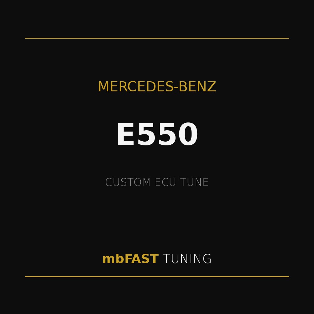 mercedes-benz-e550 – mbFAST Tuning Branding graphic for a Mercedes-Benz E550 custom ECU tune by mbFAST Tuning, with gold accents and horizontal lines.