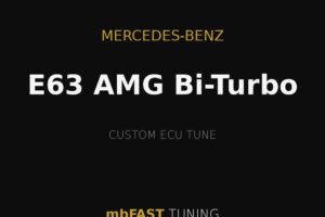 Black promotional poster with gold lines and text: 'MERCEDES-BENZ', 'E63 AMG Bi-Turbo', 'CUSTOM ECU TUNE', 'mbFAST TUNING'