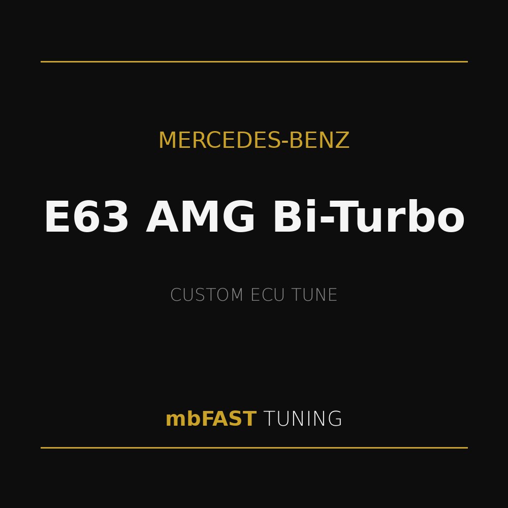 mercedes-benz-e63-amg-bi-turbo – mbFAST Tuning Black promotional poster with gold lines and text: 'MERCEDES-BENZ', 'E63 AMG Bi-Turbo', 'CUSTOM ECU TUNE', 'mbFAST TUNING'