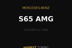 Ad graphic for Mercedes‑Benz S65 AMG with a custom ECU tune by mbFAST Tuning