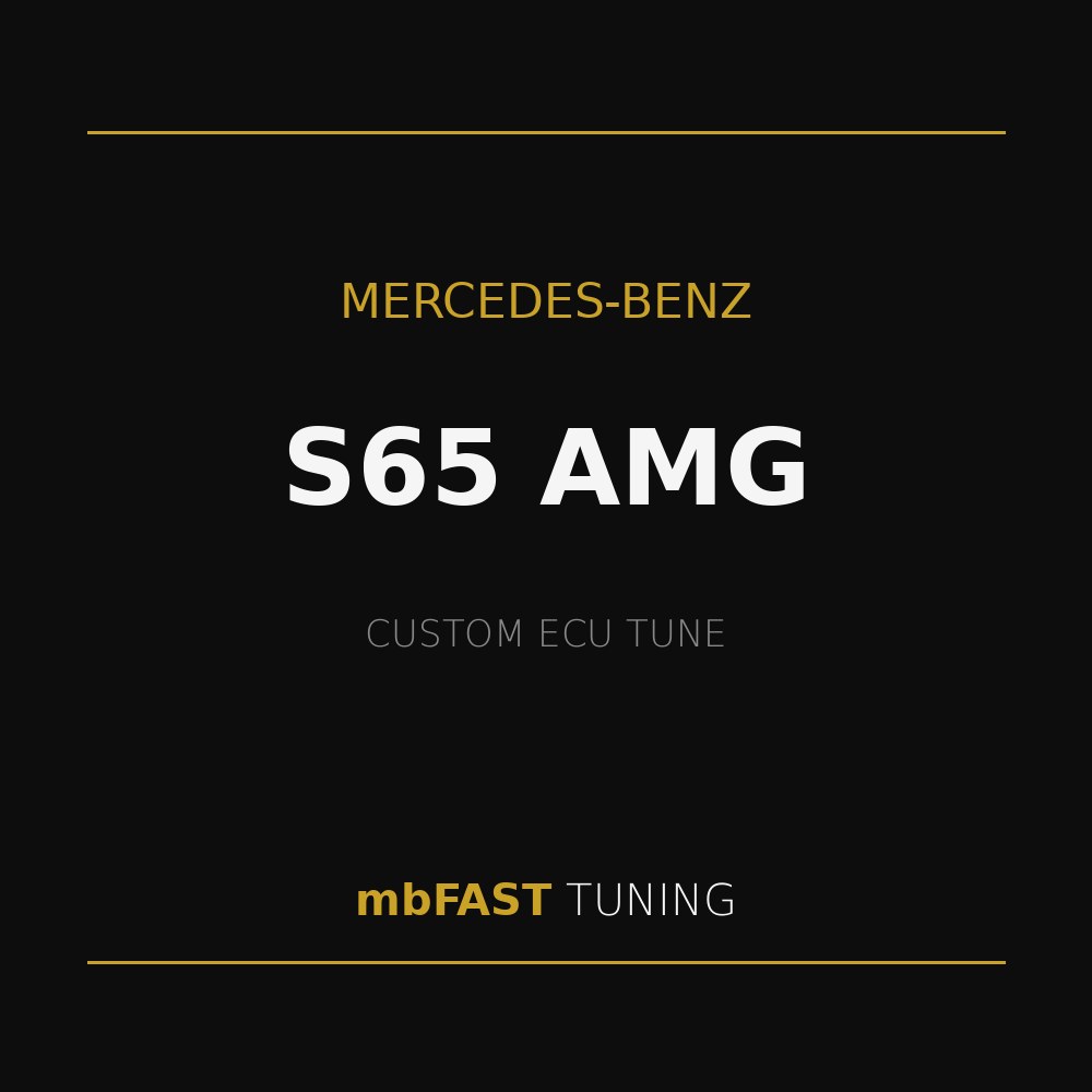mercedes-benz-s65-amg – mbFAST Tuning Ad graphic for Mercedes‑Benz S65 AMG with a custom ECU tune by mbFAST Tuning